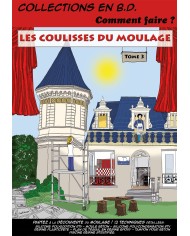 Les coulisses du moulage Tome 3